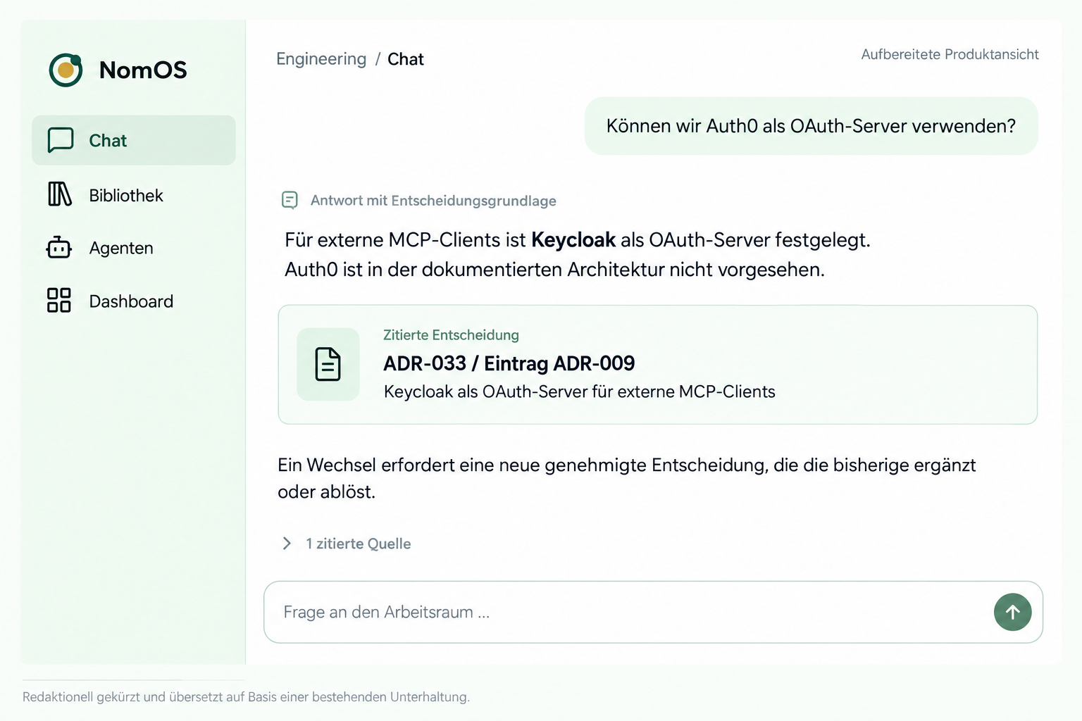 Aufbereitete NomOS-Ansicht: Die Frage nach Auth0 wird anhand der Entscheidung für Keycloak beantwortet. Ein Wechsel erfordert eine neue genehmigte Entscheidung. Quelle: ADR-033, Eintrag ADR-009.